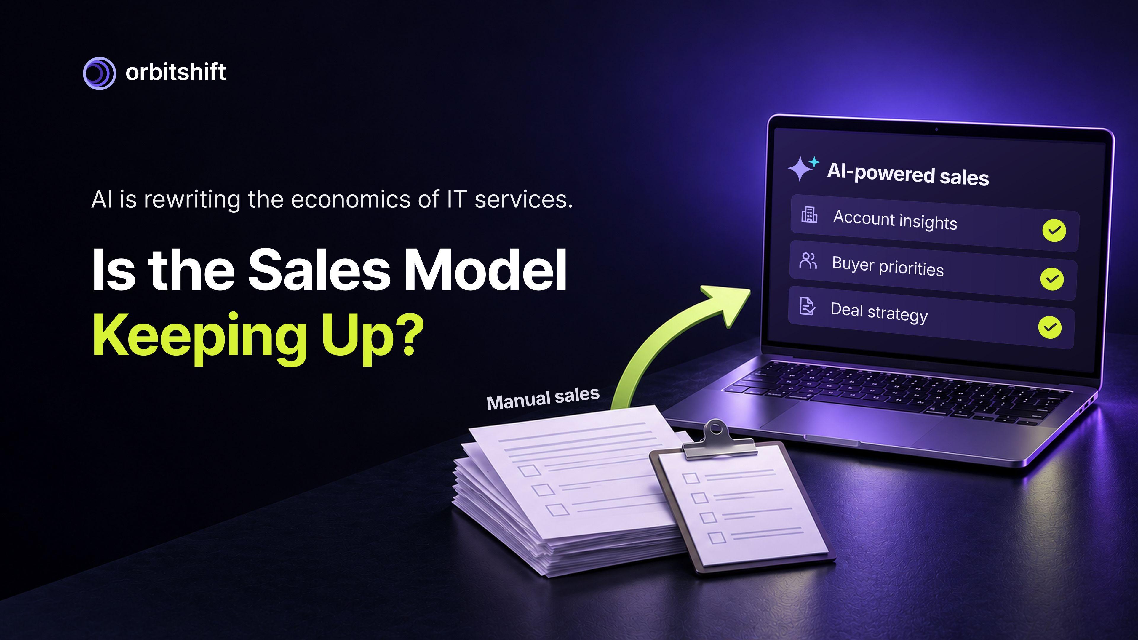AI Is Rewriting the Economics of IT Services. Is the Sales Model Keeping Up?