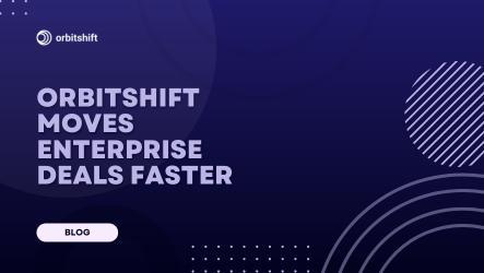 How OrbitShift's AI Sales Operating System Accelerates High-Value Consultative Sales Motion