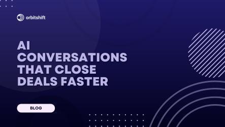 How AI-Enhanced Conversations Drive Faster Deals