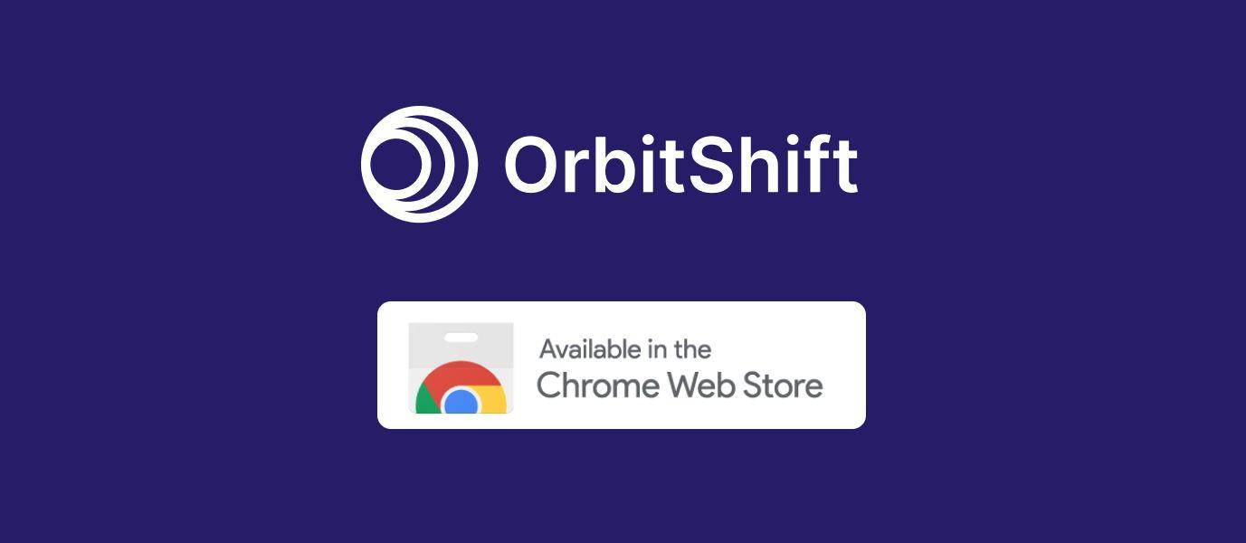 OrbitShift Chrome Extension