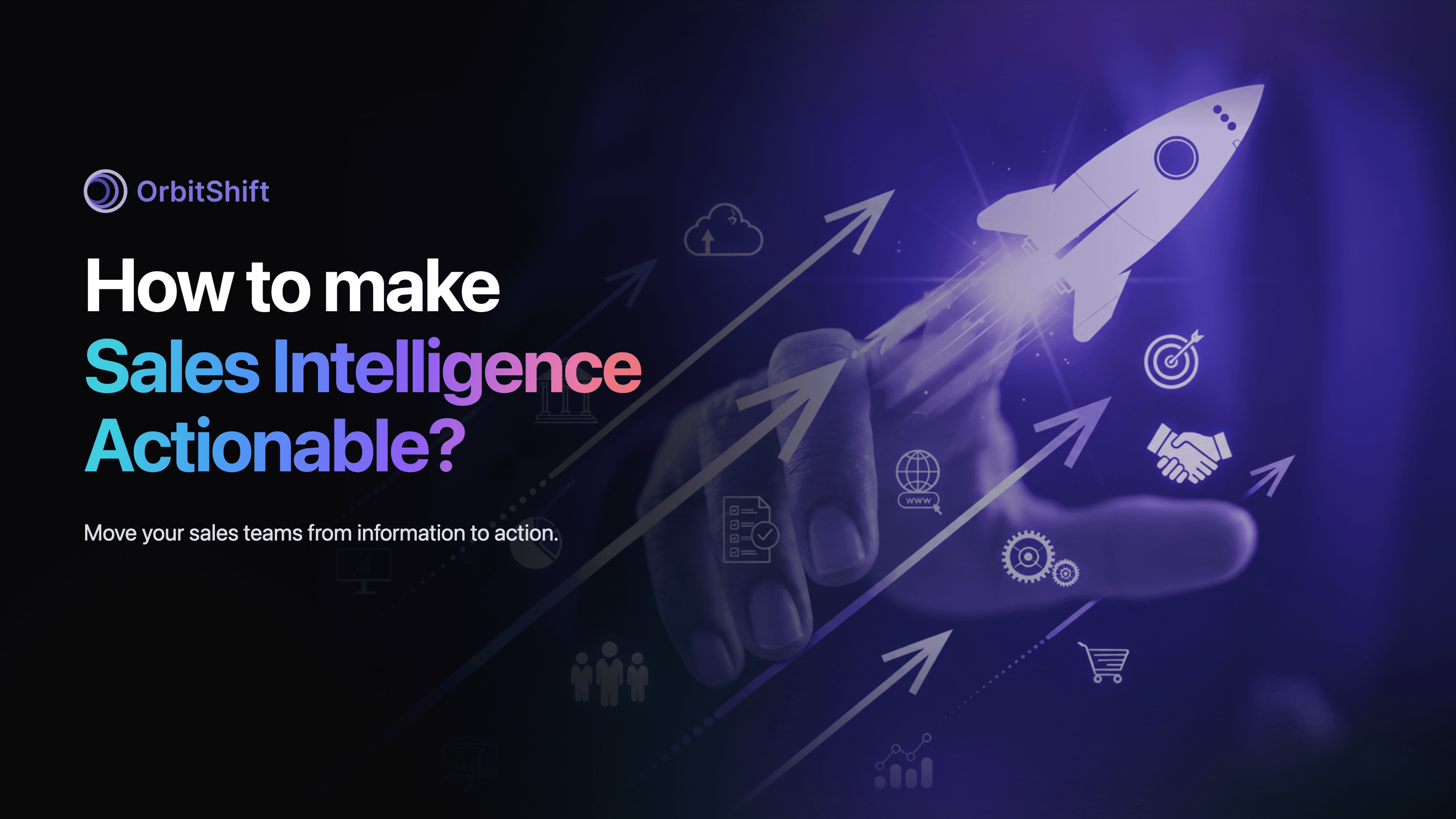 How to Make Sales Intelligence Actionable